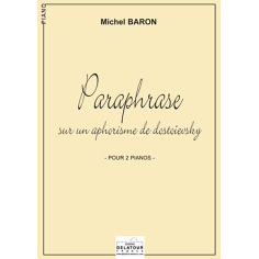 Paraphrase sur un aphorisme de Dostoïevsky for 2 pianos