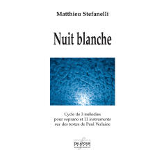 Nuit blanche - Cycle of 3 melodies on texts by Paul Verlaine (PARTS)