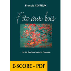 Fête aux bois for reeds trio and concert band (FULL SCORE)﻿ - E-score PDF