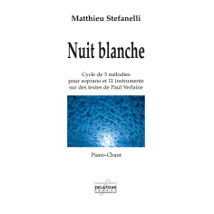 Nuit blanche - Cycle of 3 melodies on texts by Paul Verlaine (PIANO-VOCAL)