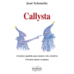 Callysta - Aventure spatiale pour jeunes voix créatives (CHOIR-PIANO)
