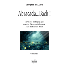 Abracada...Bach (FULL SCORE)